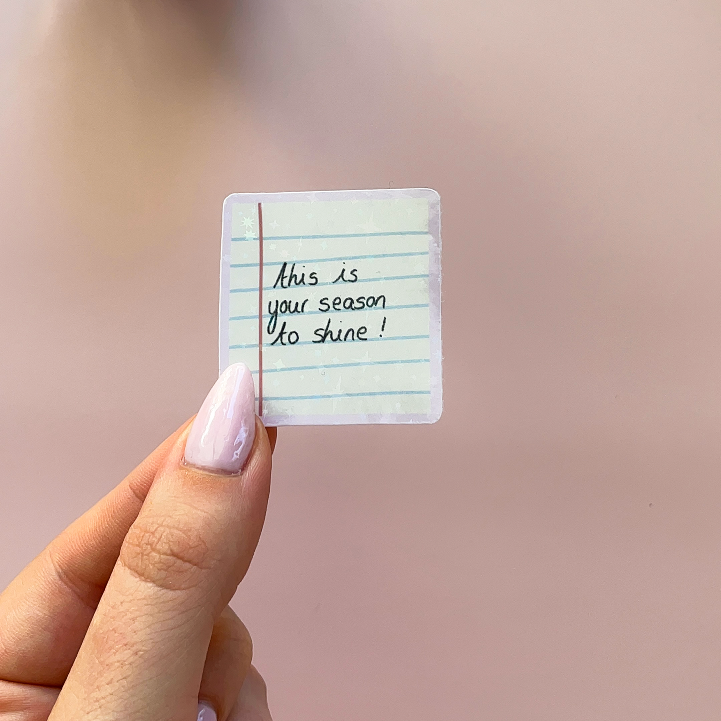 Sticker à l'unité - This is your season to shine