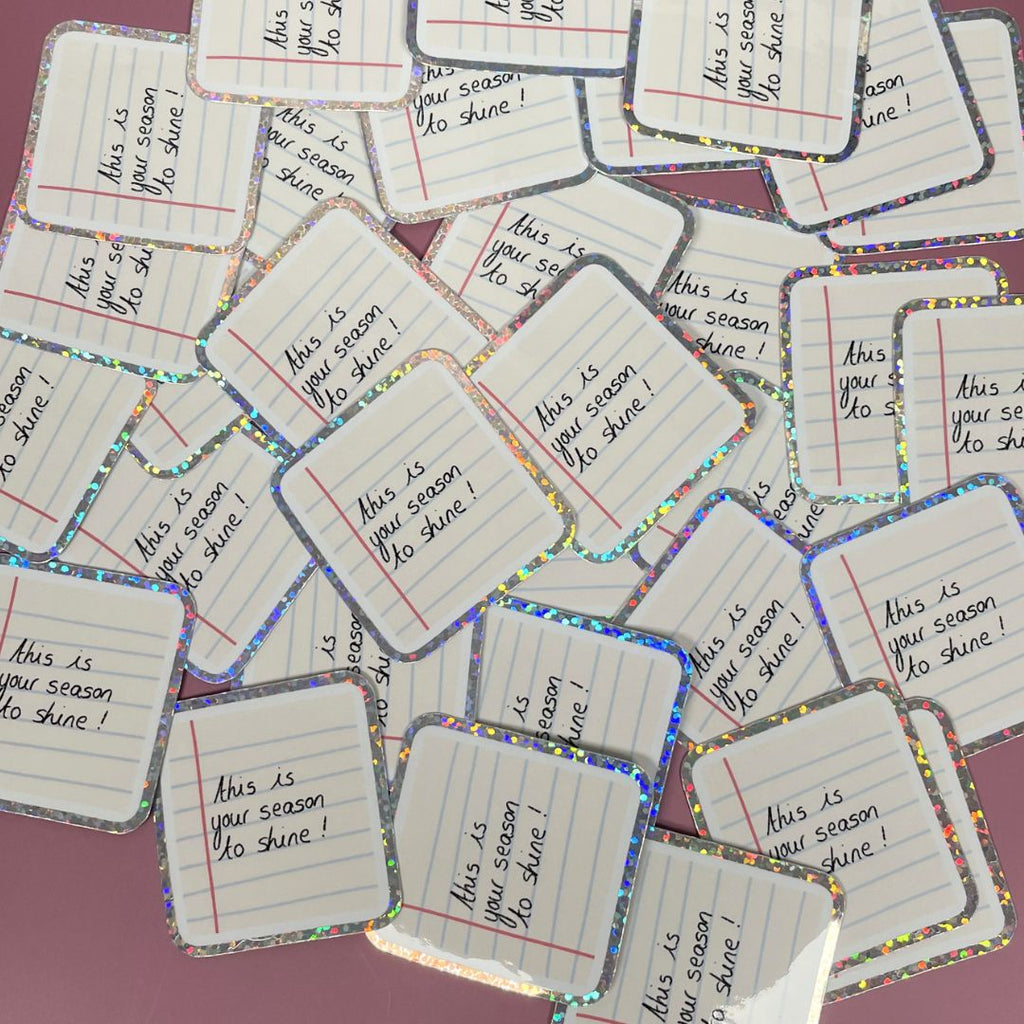 Sticker à l'unité - This is you season to shine